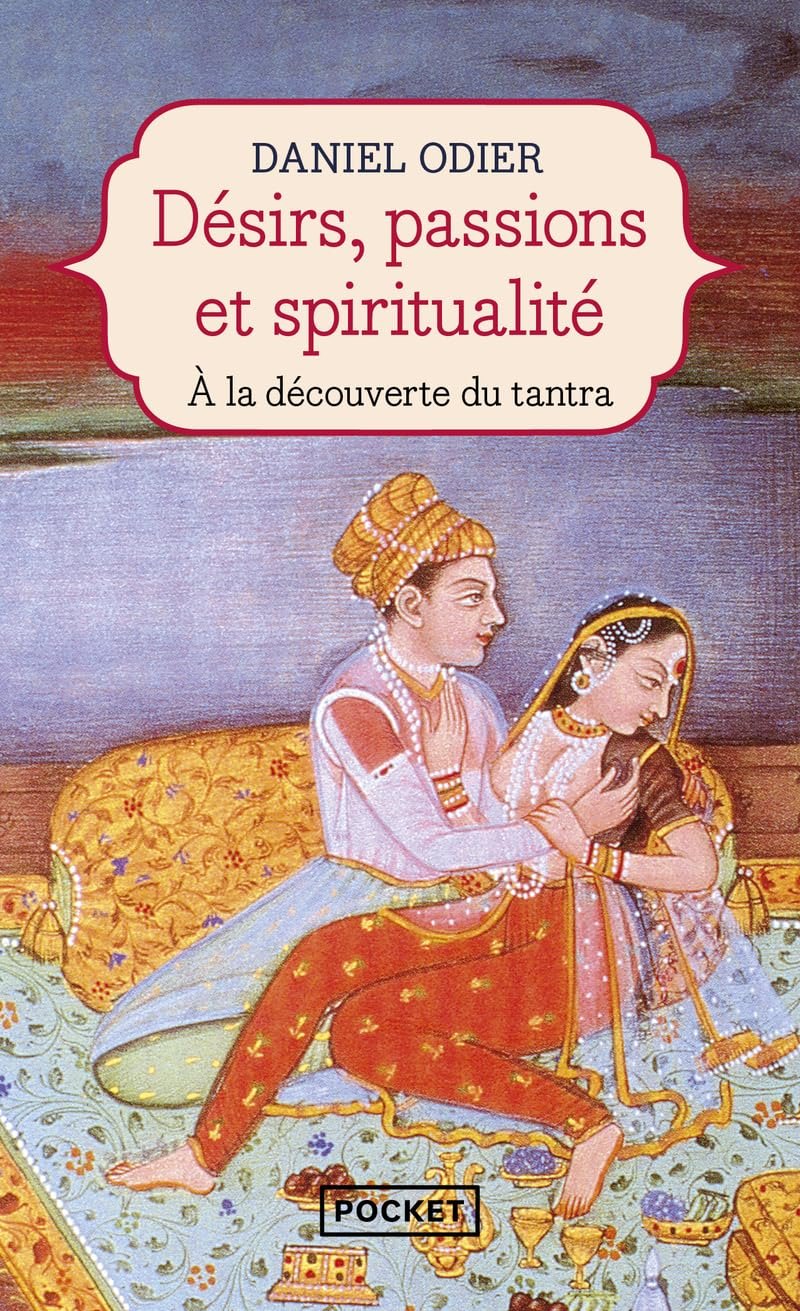 Couverture de Désirs, passions et spiritualité, Daniel Odier