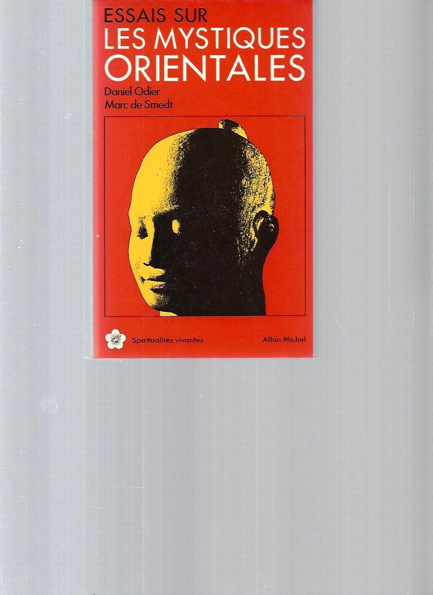 Couverture de Essais sur les mystiques orientales, Daniel Odier